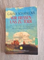 Galina Schatalova - Wir fressen uns zu Tode Baden-Württemberg - Murrhardt Vorschau