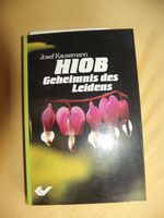 Hiob Geheimnis des Lebens / Josef Kausemann Nordrhein-Westfalen - Delbrück Vorschau