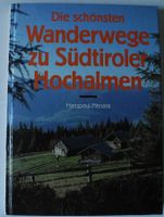 Die schönsten Wanderwege zu Südtiroler Hochalmen; Hanspaul Menara Rheinland-Pfalz - Neustadt an der Weinstraße Vorschau