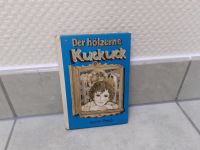 DDR Kinderbuch Der hölzerne Kuckuck Brandenburg - Cottbus Vorschau