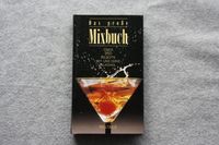 Das große Mixbuch, Über 950 Rezepte mit und ohne Alkohol Bayern - Puchheim Vorschau