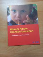 Warum Kinder Grenzen brauchen  Herder Verlag Baden-Württemberg - Niefern-Öschelbronn Vorschau