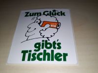 Tischlerei Holzbau Holz Aufkleber : Zum Glück gibts Tischler Hamburg-Mitte - Hamburg Hamm Vorschau