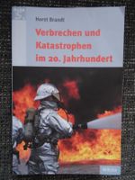 Verbrechen und Katastrophen im 20. Jahrhundert - Horst Brandt Bayern - Langenpreising Vorschau