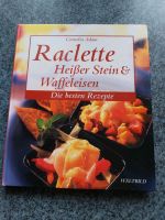 Buch Raclette Heißer Stein & Waffeleisen Bayern - Babensham Vorschau