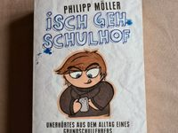 Isch geh Schulhof Philipp Möller NEUWERTIG Hessen - Reinheim Vorschau