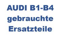 Audi-Ersatzteile B1-B4 auf Anfrage Bayern - Furth im Wald Vorschau