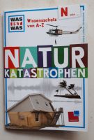 neuwertig: Was ist was - Wissensschatz von A-Z: Naturkatastrophen Bayern - Feldkirchen-Westerham Vorschau