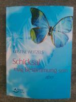 Buch Schicksal mag Bestimmung sein aber... Hessen - Schaafheim Vorschau