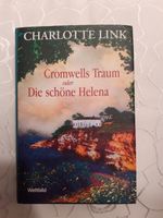 Cromwells Traum oder die schöne Helena, Charlotte Link Bayern - Münchsmünster Vorschau