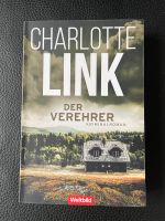 Charlotte Link „Der Verehrer“ NEU ungelesen Thüringen - Sömmerda Vorschau