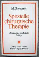 Spezielle chirurgische Therapie - M.Saegesser - Verlag H.Huber Berlin - Zehlendorf Vorschau