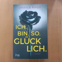 Ich bin so glücklich - Jessica Knoll Baden-Württemberg - Starzach Vorschau