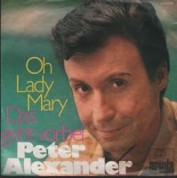 single schallplatte Peter Alexander mit oh Lady Mary + das geht v Bayern - Veitshöchheim Vorschau