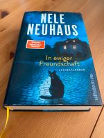 Nele Neuhaus • In ewiger Freundschaft • super erhalten Hessen - Wiesbaden Vorschau