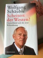 Gebundenes Buch: „Scheitert der Westen?“ von Wolfgang Schäuble Bayern - Betzigau Vorschau