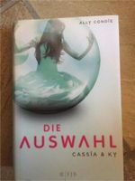 Buch “Die Auswahl Cassia & KY” von Ally Condie Bayern - Vohburg an der Donau Vorschau