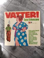 LP 12" Vatter Tana Schanzara Nordrhein-Westfalen - Sprockhövel Vorschau