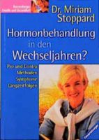 Hormonbehandlung in den Wechseljahren? Dr. Miriam Stoppard Nordrhein-Westfalen - Willich Vorschau