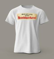 T-Shirt "Seid nett zu den letzten Handwerkern" S-XXL - 24,95€ Sachsen - Zwoenitz Vorschau
