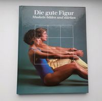 Buch "Die gute Figur - Muskeln bilden und stärken" Niedersachsen - Seevetal Vorschau