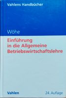 Einführung in die allgemeine Betriebswirtschaftslehre     Wöhe Saarland - Saarwellingen Vorschau