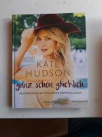 Ganz. Schön. Glücklich Kate Hudson Baden-Württemberg - Heidelberg Vorschau