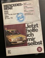 Jetzt helfe ich mir selbst - Mercedes Benz 200, 230, 250 Band 72 Niedersachsen - Wolfsburg Vorschau