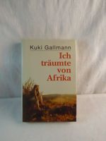 Kuki Gallmann: ICH TRÄUMTE VON AFRIKA, gebundenes Buch Niedersachsen - Springe Vorschau