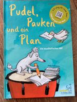 Pudel, Pauken und ein Plan. Ein musikalisches ABC. Katja Gehrmann Nordrhein-Westfalen - Lohmar Vorschau