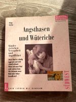 Angsthasen und Wüteriche.  Helga Gürtler Bayern - Tacherting Vorschau