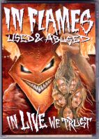 In Flames “Used & Abused: In Live We Trust” [2 DVDs] | NEU Bayern - Bayrischzell Vorschau