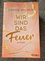 Wir sind das Feuer - Sophie Bichon Buch/Roman Bayern - Kempten Vorschau