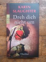 Thriller Karin Slaughter - Dreh dich nicht um Nürnberg (Mittelfr) - Schweinau Vorschau