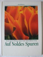 Auf Noldes Spuren; Eine Bildreise; Renate Damsch-Wiehager, Heinz Rheinland-Pfalz - Neustadt an der Weinstraße Vorschau