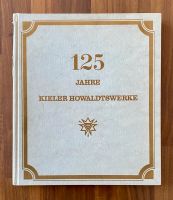 125 Jahre Kieler Howaldtswerke - HDW Kiel - Howaldt Kiel Kiel - Mitte Vorschau