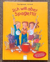 Ich will aber Spagetti 12 Rezepte Kindergeschichte Kindergerichte Dresden - Cossebaude Vorschau