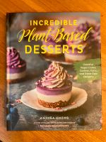 Incredible Plant-Based Desserts - Anthea Cheng Bayern - Wiesent Vorschau