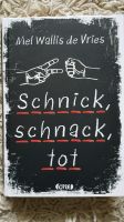 Schnick, schnack tot Jugendbuch von Mel Wallis de Vrie Bayern - Uffing Vorschau