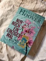 Nur noch ein einziges Mal - it ends with us~ Colleen Hoover ~ Hessen - Schöneck Vorschau