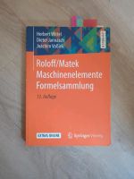 Formelsammlung Roloff/Matek Maschinenelemente 9783658138141 Bayern - Neusäß Vorschau