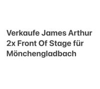 James Arthur Front Of Stage Mönchengladbach 2 Tickets zu verkaufe Nordrhein-Westfalen - Sundern (Sauerland) Vorschau