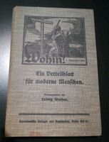 ❌ Wohin? Ein Verteilblatt für moderne Menschen 1915 Niedersachsen - Moringen Vorschau