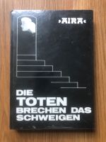 Die Toten brechen das Schweigen Buch Aira Rarität NEU München - Sendling Vorschau