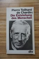 Pierre Teilhard de Chardin: Die Entstehung des Menschen | dtv Bayern - Fürth Vorschau