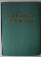 Auf Rundfahrt im Himalaja, Paul Bauer, Siniolchu und Manga Parbat Rheinland-Pfalz - Neustadt an der Weinstraße Vorschau