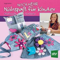 Noch mehr Nähspaß für Kinder Nähideen für Schulkinder Taschenbuch Berlin - Pankow Vorschau