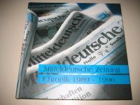 Von der Freiheit zur Mitteldeutschen Zeitung - Chronik 1989-1996 Leipzig - Grünau-Mitte Vorschau