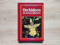 Rainer Feldmann: Orchideen als Zimmerpflanzen, TB Schleswig-Holstein - Norderstedt Vorschau