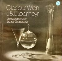 Sigrid Bartens - „Glas aus Wein J&L Lobmeyr“ - TOP ZUSTAND Sachsen - Chemnitz Vorschau